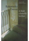 Rakovszky Zsuzsa - A Hold a hetedik házban
