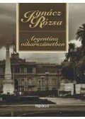 Ignácz Rózsa - Argentína viharszünetben