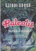 Szendi Gábor - Paleolit táplálkozás