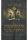 Tyll J. Pollman - Vandálok - Farkasok születése