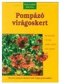 Dede Géza,Balázs Erzsébet - Pompázó virágoskert