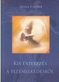 Diana Cooper - Kis értekezés a felemelkedésről