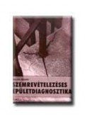 Bajza József - Szemrevételezéses épületdiagnosztika