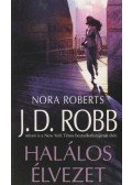 Nora Roberts,J. D. Robb - Halálos élvezet
