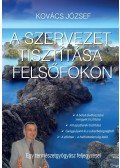 Kovács József - A szervezet tisztítása felsőfokon
