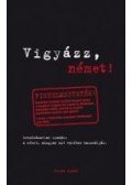  - Vigyázz, német!