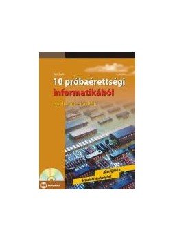 Bíró Zsolt - 10 próbaérettségi informatikából - emelt szint - írásbeli (CD-vel) Bíró Zsolt - 10 próbaérettségi informatikából - emelt szint - írásbeli (CD-vel), Szeged 2008 antikvár könyv