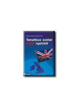 Haavisto Kirsi, Bajnóczi Beatrix - Tematikus szótár angol nyelvből Haavisto Kirsi, Bajnóczi Beatrix - Tematikus szótár angol nyelvből, null 2004 antikvár könyv