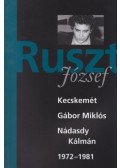 Tucsni András,Nánay István,Forgách András - Ruszt József-  Kecskemét, Gábor Miklós, Nádasdy Kálmán 1972-1981