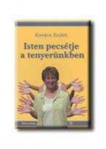 Kovács Enikő - Isten pecsétje a tenyerünkben