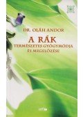 Oláh Andor - A rák természetes gyógymódja és megelőzése