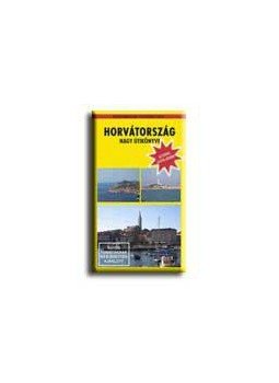 Csibor Zoltán, Vakulya Norbert - Horvátország nagy útikönyve Csibor Zoltán, Vakulya Norbert - Horvátország nagy útikönyve, null 2004 antikvár könyv