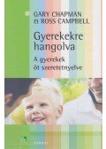Campbell, Ross,Gary Chapman - Gyerekekre hangolva