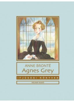 Anne Brontë - Agnes Grey Anne Brontë - Agnes Grey, null 2012 antikvár könyv