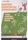 Paul Tough - Segítsük kibontakozni gyerekeinket!