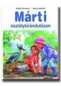 Gilbert Delahaye,Marcel Marlier - Márti és az osztálykirándulás