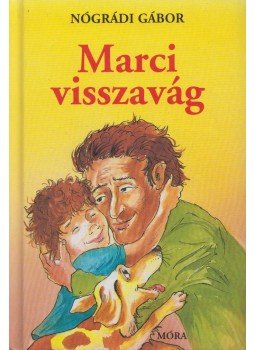 Nógrádi Gábor - Marci visszavág Nógrádi Gábor - Marci visszavág, Budapest 2008 antikvár könyv