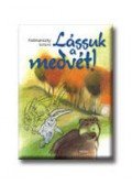 Podmaniczky Szilárd - LÁSSUK A MEDVÉT!  ÜKH 2007