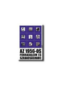 Szakolczai Attila - Az 1956-os forradalom és szabadságharc Szakolczai Attila - Az 1956-os forradalom és szabadságharc, null 0 antikvár könyv