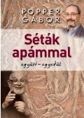Popper Gábor - Séták apámmal