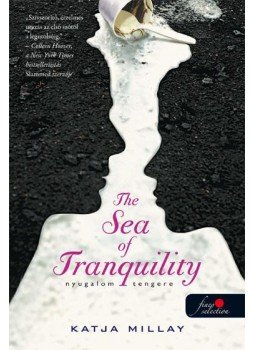 Katja Millay - The Sea of Tranquility - Nyugalom tengere, null 2014 antikvár könyv