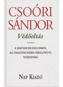 Csoóri Sándor - Védőoltás Csoóri Sándor - Védőoltás, 2011 antikvár könyv