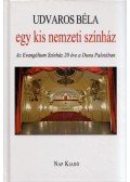 Udvaros Béla - Egy kis nemzeti színház