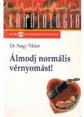 Dr Nagy Viktor - Álmodj normális vérnyomást!