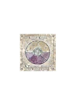 Szvorák Katalin - A Teremtés dícsérete - The Praise of CreationCD-vel, null 2010 antikvár könyv