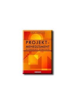 Eric Verzuh - Projektmenedzsment Eric Verzuh - Projektmenedzsment, null 2006 antikvár könyv