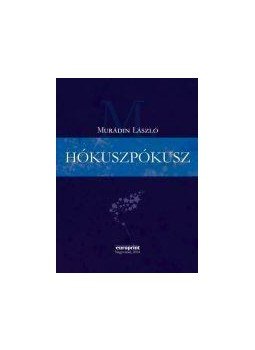 Murádin László - Hókuszpókusz - Nyelvművelő írások Murádin László - Hókuszpókusz - Nyelvművelő írások, null 2015 antikvár könyv