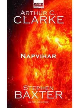Stephen Baxter, Arthur C. Clarke - Napvihar Stephen Baxter, Arthur C. Clarke - Napvihar, null 2007 antikvár könyv