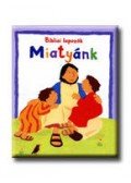 Lois Rock - MIATYÁNK - BIBLIAI LAPOZÓK -