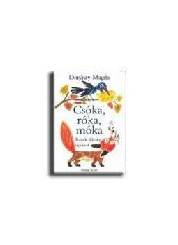 Donászy Magda - Csóka, róka, móka Donászy Magda - Csóka, róka, móka, null 2004 antikvár könyv