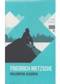 Friedrich Nietzsche - A bálványok alkonya