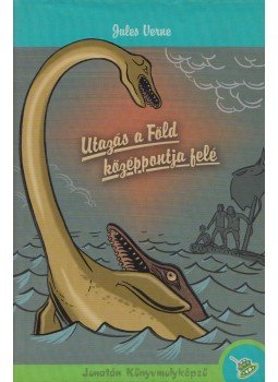 Jules Verne - Utazás a Föld középpontja felé Jules Verne - Utazás a Föld középpontja felé, Szeged 2009 antikvár könyv