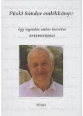 PÜSKI ISTVÁN - Püski Sándor emlékkönyv