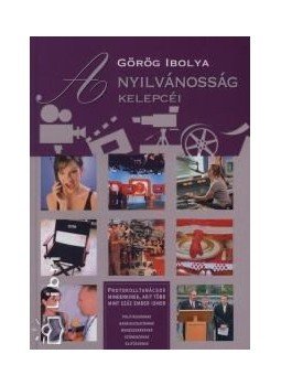 Görög Ibolya - A nyilvánosság kelepcéi Görög Ibolya - A nyilvánosság kelepcéi, null 2004 antikvár könyv