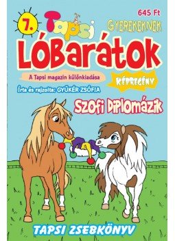 Gyükér Zsófia - Tapsi Lóbarátok 7. Gyükér Zsófia - Tapsi Lóbarátok 7., Székesfehérvár 2014 antikvár könyv