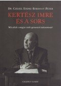 Dr. Czeizel Endre,Bárdossy Péter - Kertész Imre és a sors