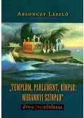 Ablonczy László - "Templom, parlament, kínpad: megannyi színpad"