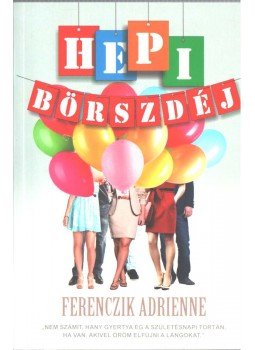 Ferenczik Adrienne - Hepi Börszdéj Ferenczik Adrienne - Hepi Börszdéj, Budapest 2014 antikvár könyv