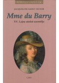 DE SAINT VICTOR, JACQUES - Mme du Barry - XV. Lajos utolsó szeretője