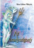 Kiss Gábor Mátyás - Az aranyszigony