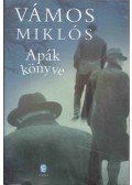 Vámos Miklós - Apák könyve