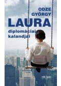 Odze György - Laura diplomáciai kalandjai