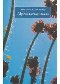 Szentiday Klára Mária - Alpesi társasutazás