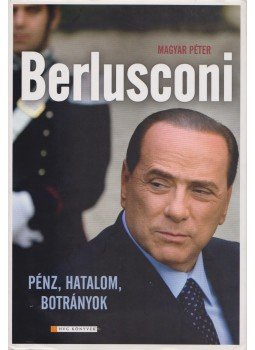 Magyar Péter - Berlusconi Magyar Péter - Berlusconi, Budapest 2011 antikvár könyv