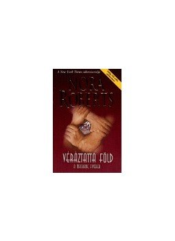 Nora Roberts - Véráztatta föld Nora Roberts - Véráztatta föld, null 2005 antikvár könyv