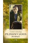 Pilinszky János - Csönd és közelség